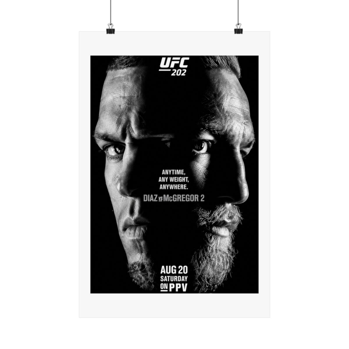Black and white UFC 202 poster featuring the faces of Diaz and McGregor. The poster includes the text "ANYTIME, ANY WEIGHT, ANYWHERE. DIAZ vs MCGREGOR 2" and the date "AUG 20 SATURDAY ON PPV" - alternate angle 5, merchandise